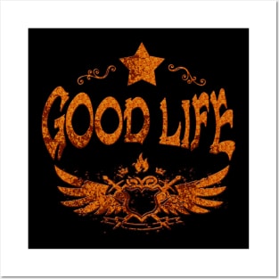 Good life (r) Posters and Art